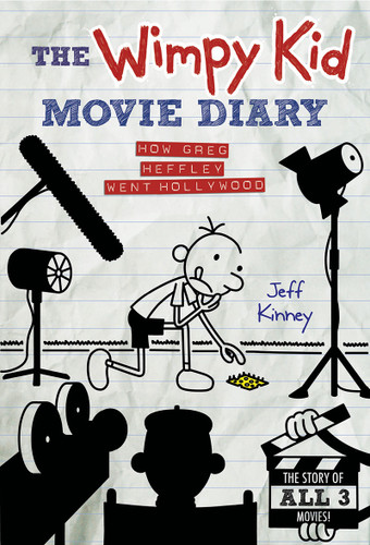 The Wimpy Kid Movie Diary: How Greg Heffley Went Hollywood (Revised and Expanded Edition) by Jeff Kinney, 9781419706424