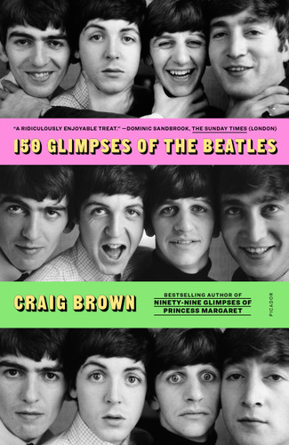 150 Glimpses of the Beatles - 9781250800145 by Craig Brown, 9781250800145