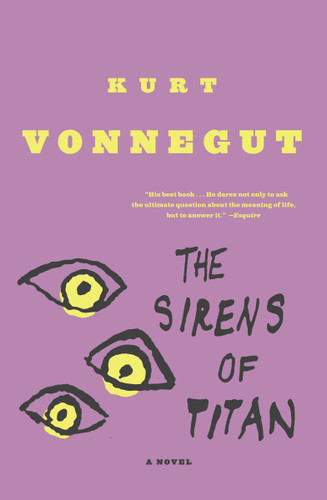 The Sirens of Titan (A Novel) by Kurt Vonnegut, 9780385333498