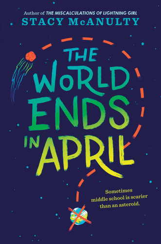 The World Ends in April - 9781524767648 by Stacy McAnulty, 9781524767648