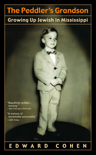 The Peddler's Grandson (Growing Up Jewish in Mississippi) by Edward Cohen, 9780385335911