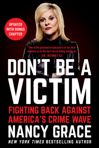 Don't Be a Victim (Fighting Back Against America's Crime Wave) - 9781538732281 by Nancy Grace, John Hassan, 9781538732281