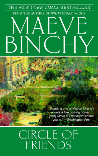 Circle of Friends (A Novel) by Maeve Binchy, 9780385341738
