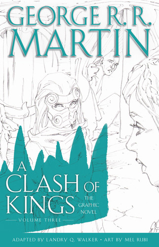 A Clash of Kings: The Graphic Novel: Volume Three by George R. R. Martin, 9780440423263