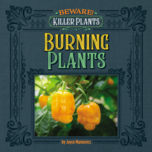 Spicy and Burning Plants - 9781534189102 by Joyce Markovics, 9781534189102