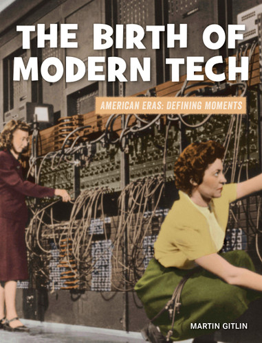 The Birth of Modern Tech by Martin Gitlin, 9781534187436