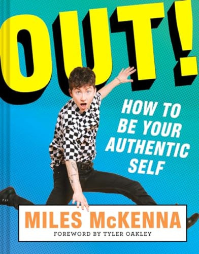 Out! (How to Be Your Authentic Self) by Miles McKenna, 9781419739941