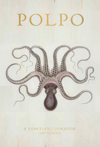 POLPO (A Venetian Cookbook (Of Sorts)) by Russell Norman, 9781608199099