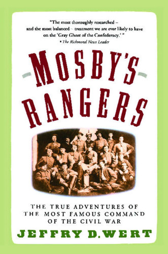 Mosby's Rangers by Jeffry D. Wert, 9780671747459