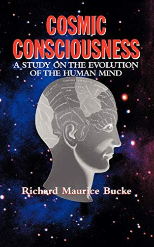 Cosmic Consciousness (A Study on the Evolution of the Human Mind) by Richard Maurice Bucke, 9781557094995