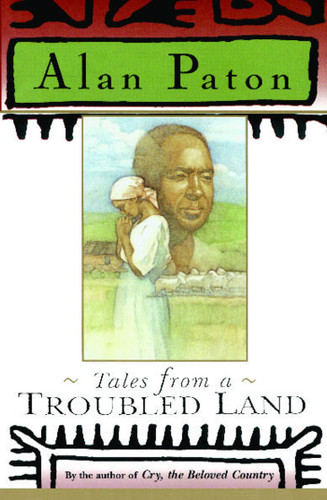 Tales From a Troubled Land by Alan Paton, 9780684825847
