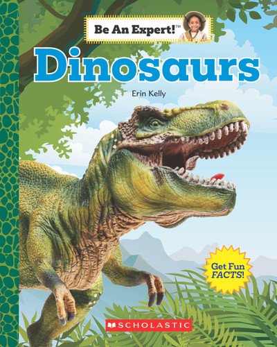 Dinosaurs (Be An Expert!) - 9780531131589 by Erin Kelly, 9780531131589