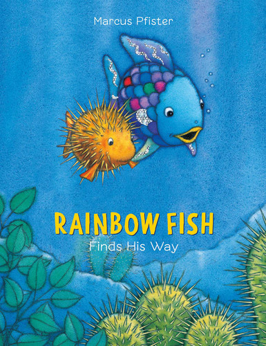 Rainbow Fish Finds His Way by Marcus Pfister, 9780735820845