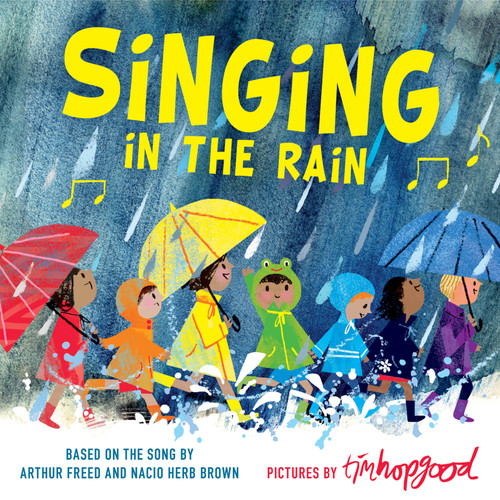 Singing in the Rain by Tim Hopgood, 9781250127709 Singing in the Rain by Tim Hopgood, 9781250127709