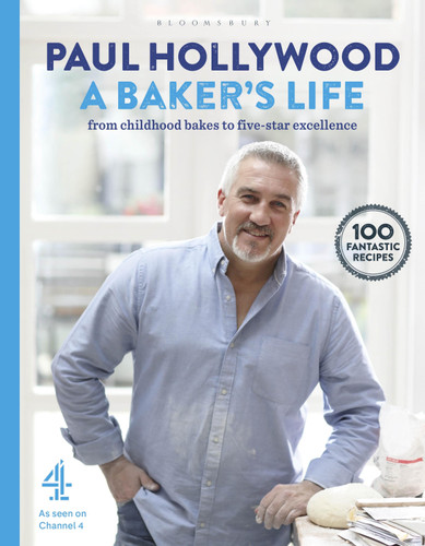 A Baker's Life (100 fantastic recipes, from childhood bakes to five-star excellence) by Paul Hollywood, 9781408846506