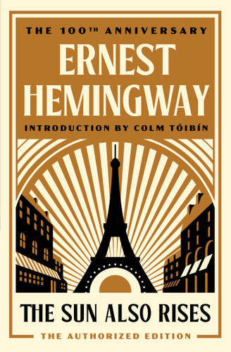 The Sun Also Rises (The Authorized Edition) by Ernest Hemingway, 9780743297332
