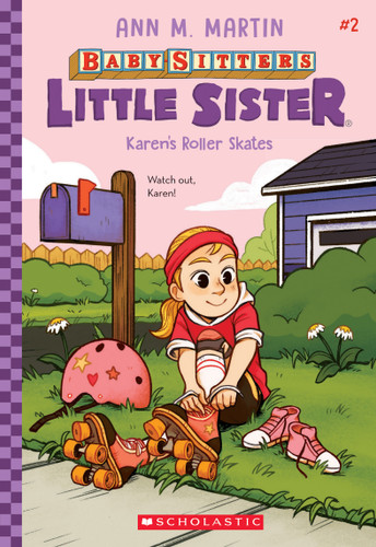 Karen's Roller Skates (Baby-Sitters Little Sister #2) by Ann M. Martin, Christine Almeda, 9781338762891