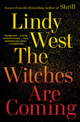 The Witches Are Coming - 9780316449861 by Lindy West, 9780316449861