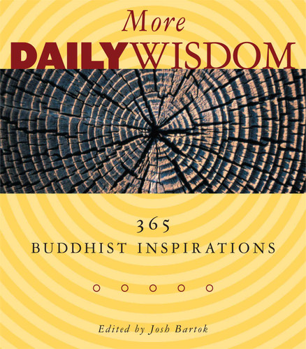 More Daily Wisdom (365 Buddhist Inspirations) by Josh Bartok, 9780861712960