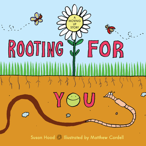 Rooting for You by Susan Hood, Matthew Cordell, 9781423152309 Rooting for You by Susan Hood, Matthew Cordell, 9781423152309