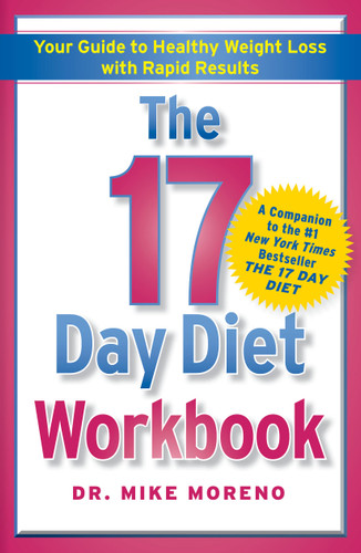 The 17 Day Diet Workbook (Your Guide to Healthy Weight Loss with Rapid Results) by Mike Moreno, 9781451661439