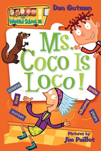 My Weird School #16: Ms. Coco Is Loco! by Dan Gutman, Jim Paillot, 9780061141539
