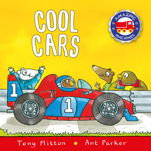 Cool Cars - 9780753472071 by Tony Mitton, Ant Parker, 9780753472071