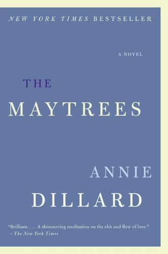 The Maytrees (A Novel) by Annie Dillard, 9780061239540