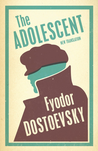 The Adolescent: New Translation - 9781847494993 by Fyodor Dostoevsky, Dora O'Brien, 9781847494993 The Adolescent: New Translation - 9781847494993 by Fyodor Dostoevsky, Dora O'Brien, 9781847494993