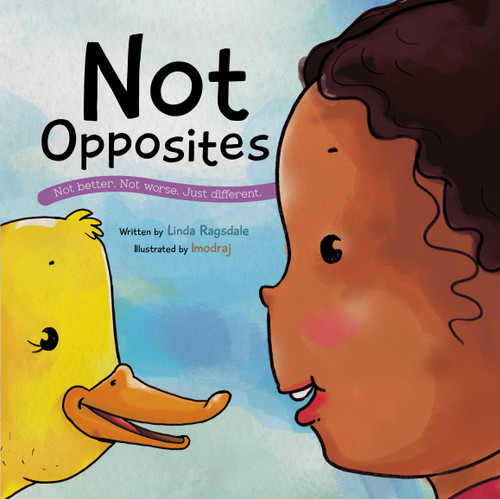 Not Opposites by Linda Ragsdale, Imodraj Mohanamani, 9781486708703