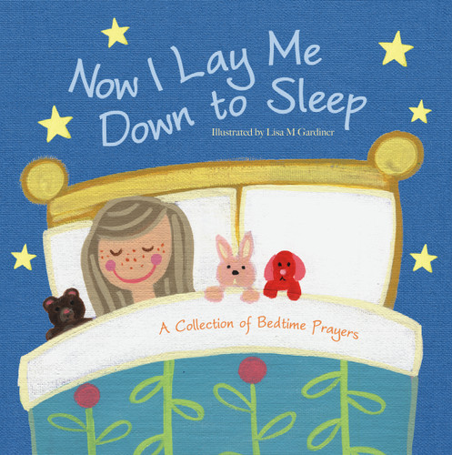 Now I Lay Me Down to Sleep by Flowerpot Press, Lisa M. Gardiner, 9781486708475