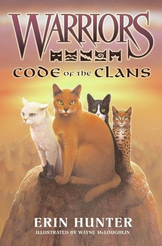 Warriors: Code of the Clans by Erin Hunter, Wayne McLoughlin, 9780061660092
