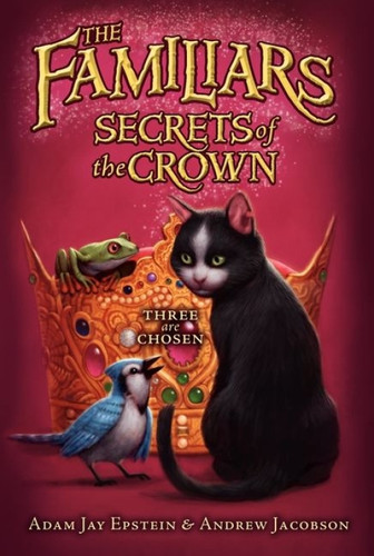 Secrets of the Crown by Adam Jay Epstein, Andrew Jacobson, 9780061961137