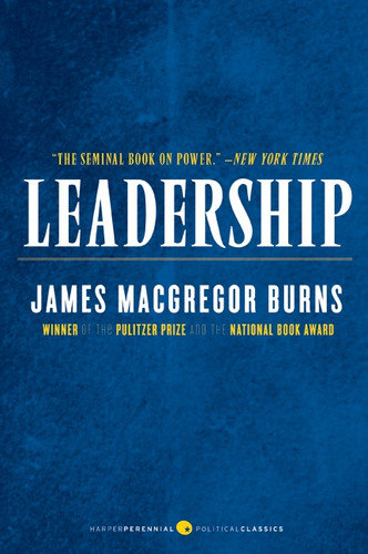 Leadership by James M. Burns, 9780061965579 Leadership by James M. Burns, 9780061965579
