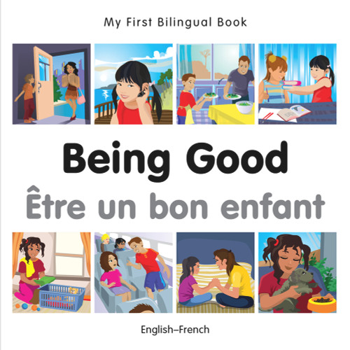 My First Bilingual Book-Being Good (English-French) by Milet Publishing, 9781785080562