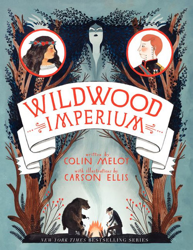 Wildwood Imperium - 9780062024763 by Colin Meloy, Carson Ellis, 9780062024763