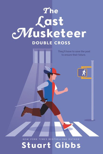 The Last Musketeer #3: Double Cross - 9780062048455 by Stuart Gibbs, 9780062048455