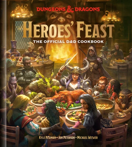Heroes' Feast (Dungeons & Dragons) (The Official D&D Cookbook) by Kyle Newman, Jon Peterson, Michael Witwer, Official Dungeons & Dragons Licensed, 9781984858900
