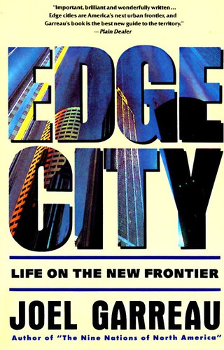 Edge City (Life on the New Frontier) by Joel Garreau, 9780385424349
