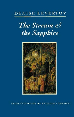 The Stream & the Sapphire (Selected Poems on Religious Themes) by Denise Levertov, 9780811213547
