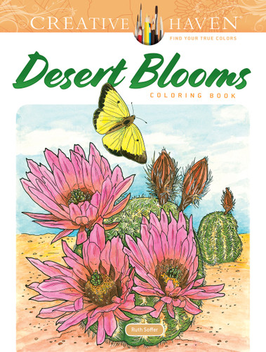 Creative Haven Desert Blooms Coloring Book by Ruth Soffer, 9780486845500