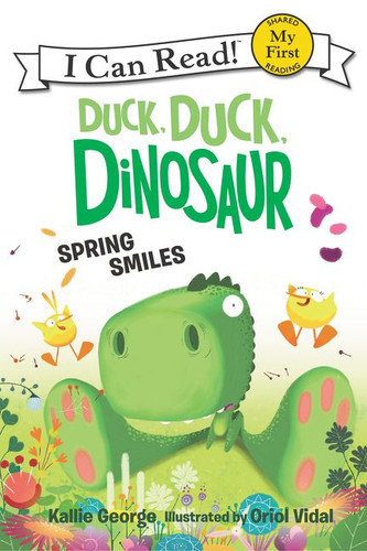 Duck, Duck, Dinosaur: Spring Smiles by Kallie George, Oriol Vidal, 9780062353214