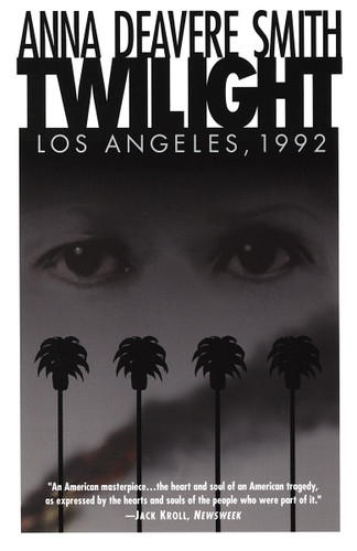 Twilight (Los Angeles, 1992) by Anna Deavere Smith, 9780385473767