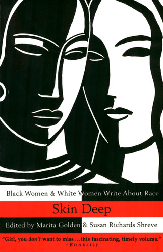 Skin Deep (Black Women & White Women Write About Race) by Marita Golden, Susan Shreve, 9780385474108