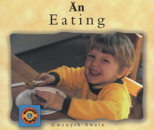 Eating (English-Vietnamese) by Gwenyth Swain, Gwenyth Swain, Kim Wood, 9781840591453