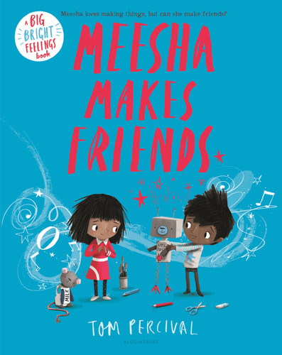Meesha Makes Friends by Tom Percival, Tom Percival, 9781547605194