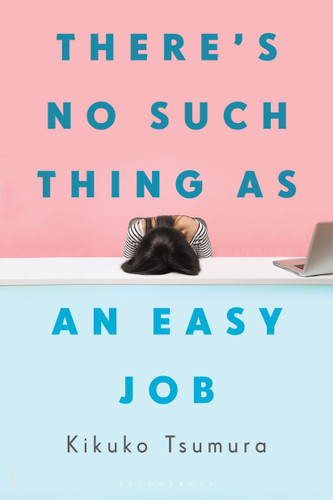 There's No Such Thing as an Easy Job by Kikuko Tsumura, 9781635576917
