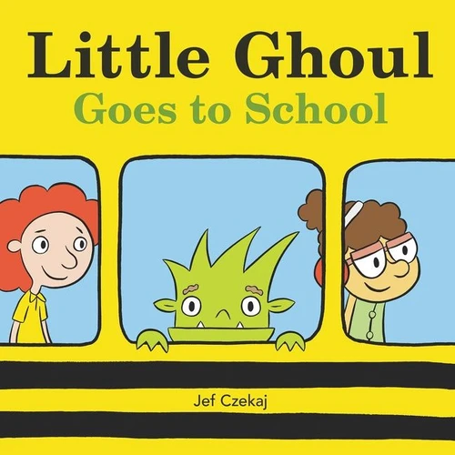 Little Ghoul Goes to School by Jef Czekaj, Jef Czekaj, 9780062441119