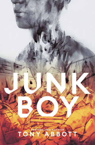 Junk Boy by Tony Abbott, 9780062491251 Junk Boy by Tony Abbott, 9780062491251