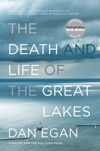 The Death and Life of the Great Lakes - 9780393355550 by Dan Egan, 9780393355550